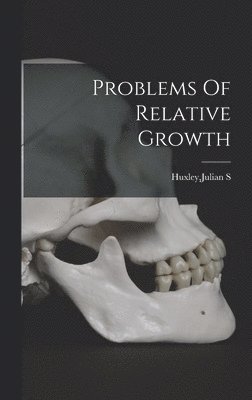 Problems Of Relative Growth 1
