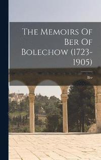 bokomslag Memoirs Of Ber Of Bolechow (1723-1905)