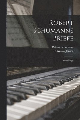 bokomslag Robert Schumanns Briefe