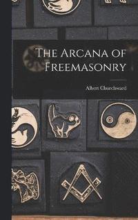 bokomslag The Arcana of Freemasonry