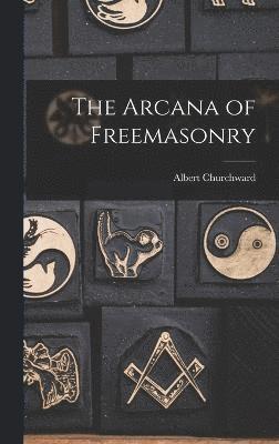 Arcana of Freemasonry