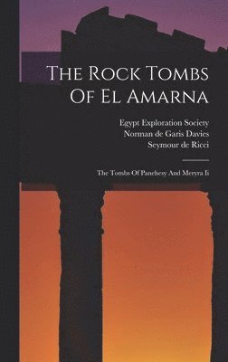 Rock Tombs Of El Amarna, Inbunden
