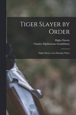Tiger Slayer by Order