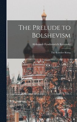 The Prelude to Bolshevism 1