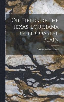 Oil Fields of the Texas-Louisiana Gulf Coastal Plain 1