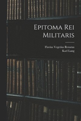 bokomslag Epitoma Rei Militaris