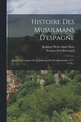 bokomslag Histoire Des Musulmans D'espagne