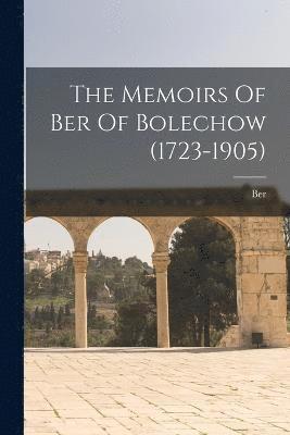 bokomslag Memoirs Of Ber Of Bolechow (1723-1905)