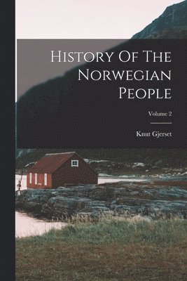 bokomslag History Of The Norwegian People; Volume 2