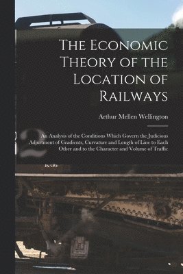 The Economic Theory of the Location of Railways 1