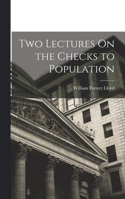 Two Lectures On the Checks to Population 1