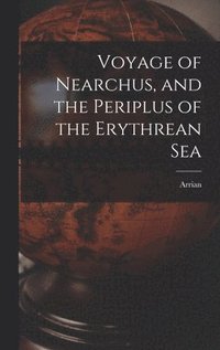 bokomslag Voyage of Nearchus, and the Periplus of the Erythrean Sea