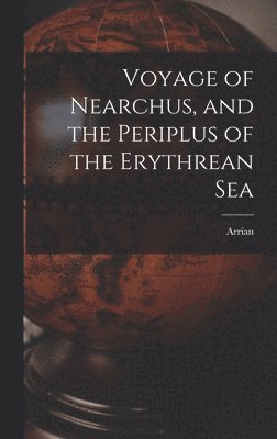 bokomslag Voyage of Nearchus, and the Periplus of the Erythrean Sea