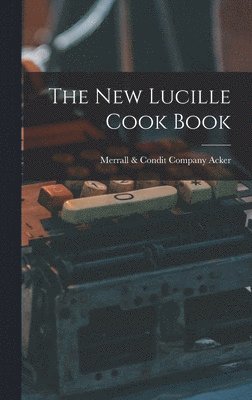 The New Lucille Cook Book 1