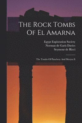 Norman de Garis Davies, Seymour de Ricci, Egypt Exploration Society - Rock Tombs Of El Amarna, Häftad