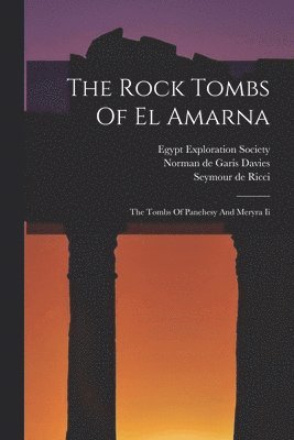 The Rock Tombs Of El Amarna 1