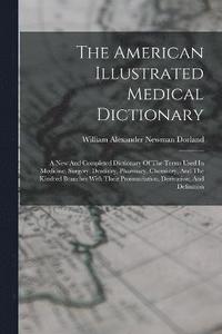 bokomslag The American Illustrated Medical Dictionary