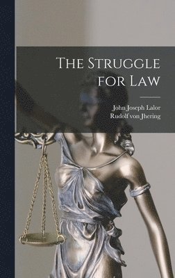 Rudolf Von Jhering, John Joseph Lalor - Struggle for Law, Inbunden