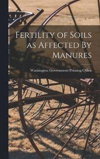 bokomslag Fertility of Soils as Affected By Manures