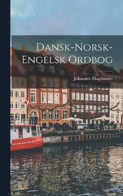 bokomslag Dansk-Norsk-Engelsk Ordbog