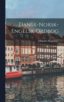 Dansk-Norsk-Engelsk Ordbog
