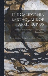 bokomslag California Earthquake of April 18, 1906
