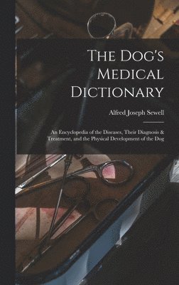 The Dog's Medical Dictionary 1