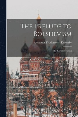 The Prelude to Bolshevism 1