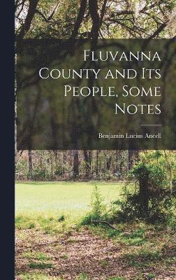 Fluvanna County and its People, Some Notes 1