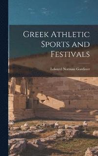 bokomslag Greek Athletic Sports and Festivals