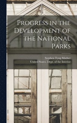 Progress in the Development of the National Parks 1