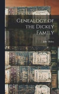 bokomslag Genealogy of the Dickey Family