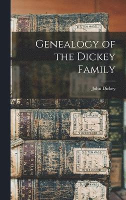 Genealogy of the Dickey Family 1