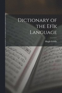 bokomslag Dictionary of the Efk Language