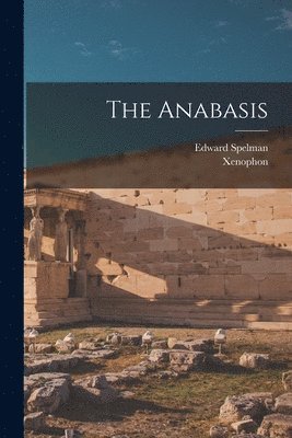 Xenophon, Edward Spelman - Anabasis, Häftad