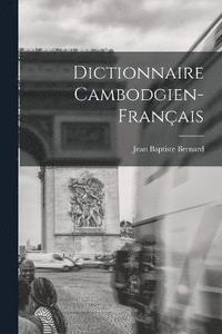 bokomslag Dictionnaire Cambodgien-Franais