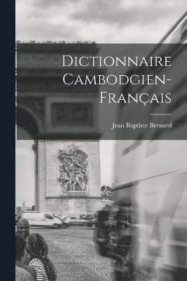 Dictionnaire Cambodgien-Franais 1