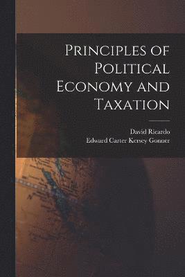 David Ricardo, Edward Carter Kersey Gonner - Principles of Political Economy and Taxation, Häftad