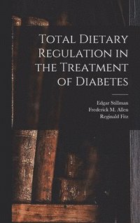 bokomslag Total Dietary Regulation in the Treatment of Diabetes