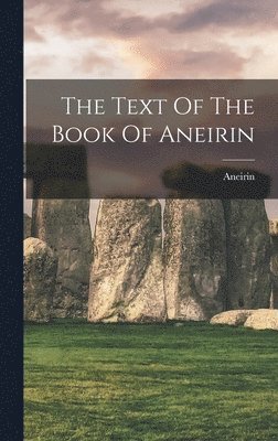 Text Of The Book Of Aneirin