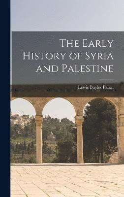 Early History of Syria and Palestine