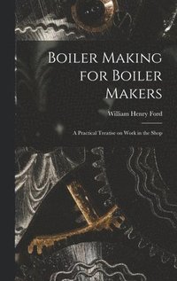 bokomslag Boiler Making for Boiler Makers