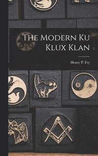 bokomslag The Modern ku Klux Klan