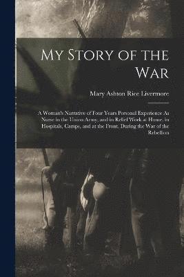 Mary Ashton Rice Livermore - My Story of the War, Häftad