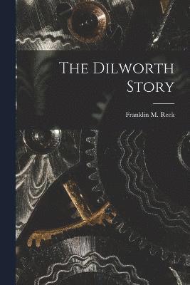 bokomslag The Dilworth Story