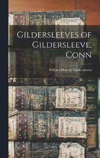 bokomslag Gildersleeves of Gildersleeve, Conn
