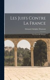 bokomslag Les Juifs Contre la France