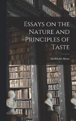 Essays on the Nature and Principles of Taste 1