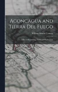bokomslag Aconcagua and Tierra Del Fuego