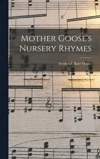bokomslag Mother Goose's Nursery Rhymes